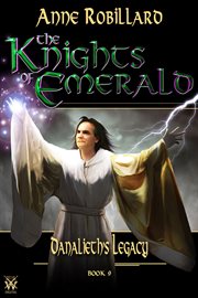The Knights of Emerald. Book 9, Danalieth's legacy cover image