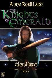 The Knights of Emerald. Book 11, Celestial justice cover image
