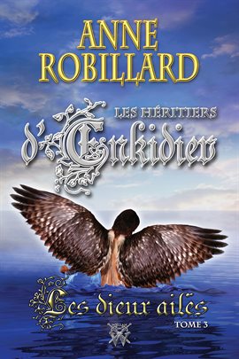 Cover image for Les Héritiers d'Enkidiev 03 : Les dieux ailés