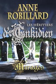 Les heritiers d'Enkidiev. Tome 9, Mirages cover image