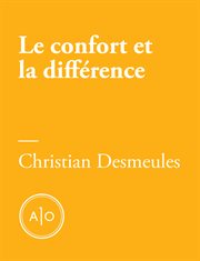 Le confort et la différence : les prix littéraires au Québec cover image