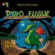 Pyro Fugue : une aventure de Pyro et Glucosina cover image
