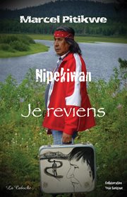 Nipekiwan : je reviens cover image