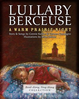 Cover image for Lullaby-Berceuse: A Warm Prairie Night
