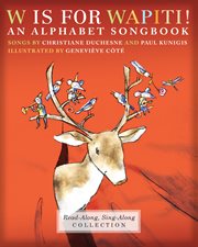 W is for Wapiti! : an alphabet songbook cover image