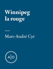 Winnipeg la rouge cover image