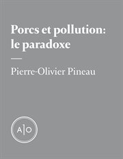 Porcs et pollution : le paradoxe cover image