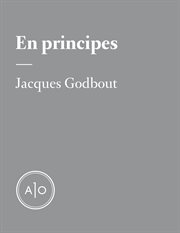 En principes : Jacques Godbout cover image