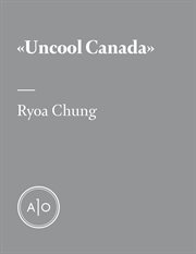 «Uncool Canada» : ou comment les conservateurs dilapident le capital de sympathie du pays cover image