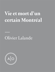 Vie et mort d'un certain Montréal cover image