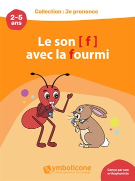 Cover image for Je prononce le son [f] avec la fourmi