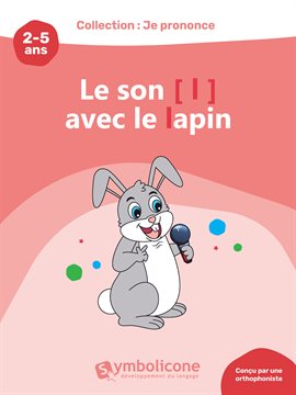 Cover image for Je prononce le son [l] avec le lapin
