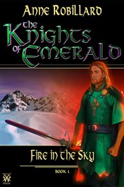 Knights of emerald 01 : fire in the sky. Fire in the Sky cover image