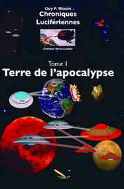 Chroniques lucifériennes tome 1. Terre de l'Apocalypse cover image
