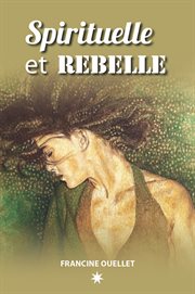 Spirituelle et rebelle cover image