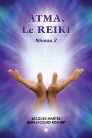 Le deuxième niveau d'enseignement du reiki cover image