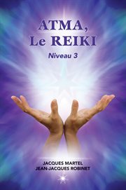 Le troisième niveau d'enseignements du reiki cover image
