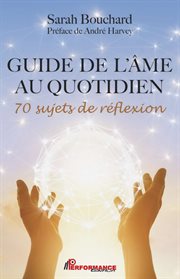 Guide de l'âme au quotidien. 70 sujets de réflexion cover image