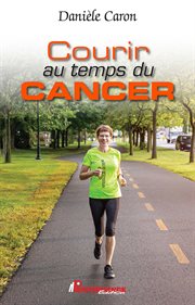 Courir au temps du cancer cover image