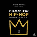 Philosophie du hip-hop : des origines à Lauryn Hill cover image