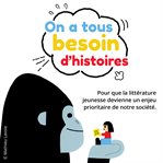 On a tous besoin d'histoires cover image