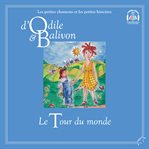 Odile et balivon. Le Tour Du Monde cover image