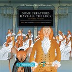Some creatures have all the luck! : Antonio Vivaldi cover image