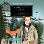 Curiosity killed the cat! : Franz Schubert cover image