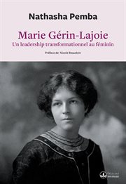 Marie Gérin-Lajoie : Un leadership transformationnel au féminin cover image