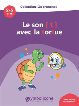 Cover image for Je prononce le son [t] avec Tutu la tortue