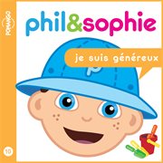 Je suis généreux : Phil & Sophie (French) cover image