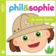 Je suis écolo : Phil & Sophie (French) cover image