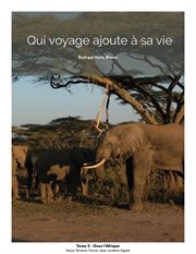 Qui voyage ajoute à sa vie, tome 2 - osez l'afrique cover image