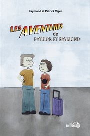 Les aventures de Patrick et Raymond cover image