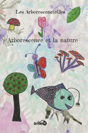 Arborescence et la nature cover image