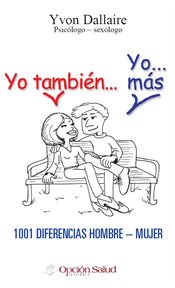 Yo tambien… yo… mas, 1001 diferencias hombre-mujer cover image