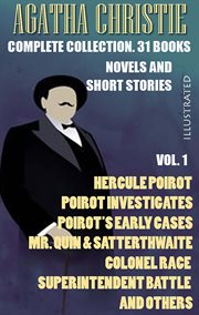 Сomplete collection. 31 books. novels and short stories, volume1 : Hercule Poirot, Poirot Investigates, Poirot's Early Cases, Mr. Quin & Satterthwaite, Colonel Race, S