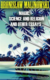 Magic, Science and Religion and Other Essays cover image