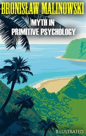 Myth in Primitive Psychology cover image
