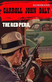 The Red Peril. the Race Williams Mystery. Illustrated cover image