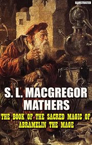 The Book of the Sacred Magic of Abramelin the Mage cover image