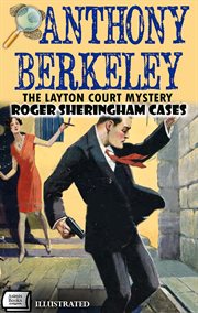 The Layton Court Mystery. Roger Sheringham Cases cover image