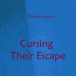 Cursing their escape cover image