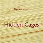 Hidden cages cover image