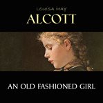 An old fashioned girl cover image