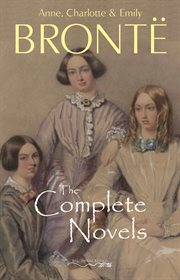 The brontë sisters: the complete novels cover image