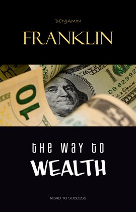Cover image for The Way to Wealth: Ben Franklin on Money and Success