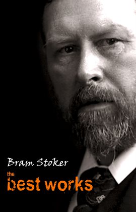 Cover image for Bram Stoker: The Best Works