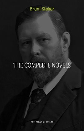 Cover image for Bram Stoker Collection: The Complete Novels