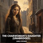 The Charwoman's Daughter cover image